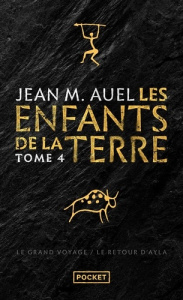Les Enfants de la Terre Tome 4 : Le grand voyage suivi de Le retour d'Ayla - Auel Jean M. ; Champon Alexis