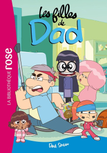 Les filles de Dad Tome 3 : Dad Show - Duval Théo