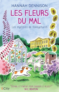 Les mystères de Honeychurch : Les fleurs du mal - Dennison Hannah ; Forestier Karine