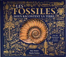 Les fossiles nous racontent la Terre. Avec des illustrations en relief à toucher - Atwater Amy ; Cardozo Natalia ; Fraisse Frédérique