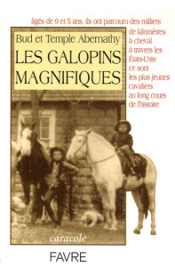 Les galopins magnifiques. Bud et Temple Abernathy - Abernathy Miles ; Cheviron Bernardine