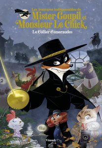 Les aventures indispensables de Mister Goupil et Monsieur Le Chick Tome 1 : Le collier d'émeraudes - VINASELY