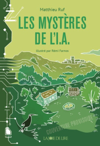 Les mystères de l'IA - Ruf Matthieu ; Farnos Rémi