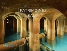 Les patrimoines de l'eau - Picon Guillaume