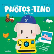 Les photos de Tino à la ferme - Jammes Laurence ; Clamens Marc