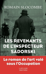 La trilogie des damnés : Les revenants de l'inspecteur Sadorski - Slocombe Romain