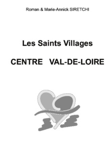 Les Saints Villages Centre Val-de-Loire - Siretchi Roman ; Siretchi Marie-Annick
