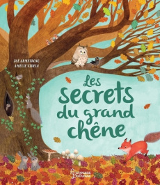 Les secrets du grand chêne - Amstrong Zoe ; Vidélo Amélie ; Nielman Louison