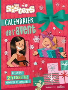 Les Sisters Calendrier de l'avent. Découvre 24 pochettes remplies de surprises ! - BAMBOO EDITION