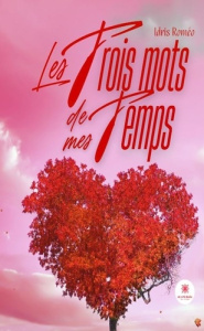 Les trois mots de mes temps - Roméo Idris