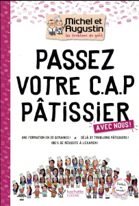 Passez votre CAP pâtissier avec nous ! - LES TRUBLIONS DE MIC