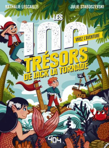 Les 100 trésors de Jack la Tornade - Lescaille Nathalie ; Staboszevski Julie