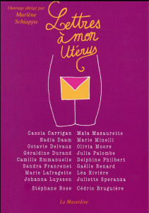 Lettres à mon utérus - Schiappa Marlène ; Rose Stéphane