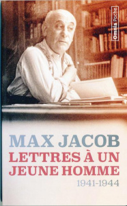 Lettres à un jeune homme. 1941-1944. Lettres à Jean-Jacques Mezure - Jacob Max ; Mezure Jean-Jacques ; Sustrac Patricia