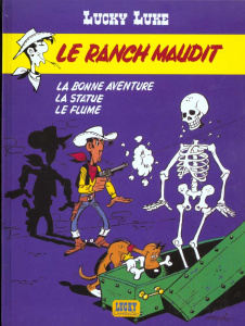 Lucky Luke Tome 26 : Le ranch maudit ; La bonne aventure ; La statue ; Le flume - LETURGIE JEAN/MORRIS