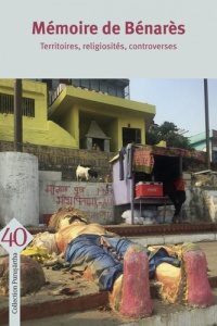 Mémoire de Bénarès. Territoires, religiosités, controverses, Textes en français et anglais - Jugand Julien ; Leucci Tiziana