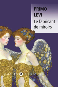 Le fabricant de miroirs - Levi Primo ; Maugé André