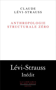 Anthropologie structurale zéro - Lévi-Strauss Claude