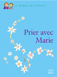 Prier avec Marie - Levivier Juliette ; Gravier Anne