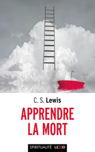 Apprendre la mort - Lewis Clive Staples ; Terence Mathieu
