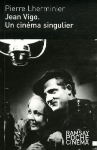 Jean Vigo. Un cinéma singulier - Lherminier Pierre