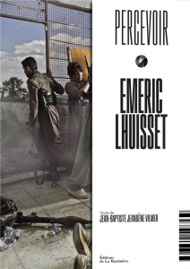 Emeric Lhuisset. Edition bilingue français-anglais - Jeangène Vilmer Jean-Baptiste ; Baker Simon ; Levi