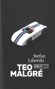 Teo malgré - Liberski Stefan