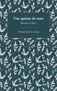 Une quinte de toux - Libert Béatrice