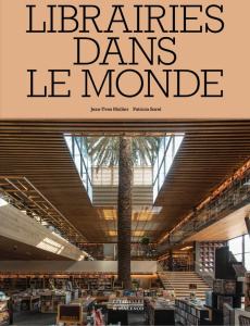 Librairies dans le monde - Mollier Jean-Yves ; Sorel Patricia