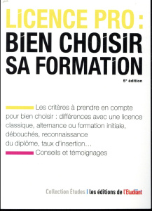 Licence pro : bien choisir sa formation. 5e édition - Masson Sarah ; Taquet Morgane
