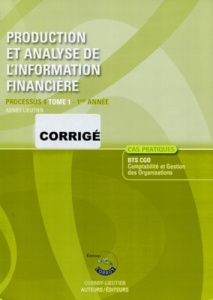 PRODUCTION ET ANALYSE DE L'INFORMATION FINANCIERE. PROCESSU 4 TOME 1 - 1ERE ANNE - LIEUTIER AGNES