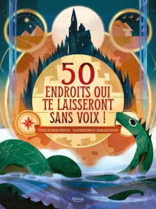 Lieux mystérieux. 50 endroits qui te laisseront sans voix ! - Freschi Brian ; Russo Domenico