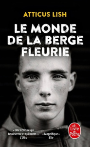 Le monde de la berge fleurie - Lish Atticus ; Leroy Céline