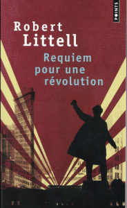 Requiem pour une révolution. Le grand roman de la Révolution russe - Littell Robert ; Deleuze Julien