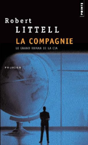 La Compagnie. Le grand roman de la CIA - Littell Robert ; Zimmermann Natalie