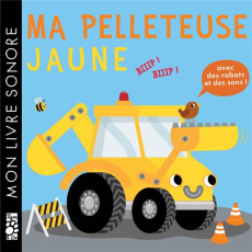 Ma pelleteuse jaune - Litton Jonathan ; Galloway Fhiona