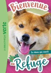 Bienvenue au refuge Tome 14 : Le chien qui sourit - Ruter Pascal