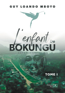 L'enfant de Bokungu. Tome 1 - Loando Mboyo Guy