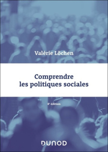 Comprendre les politiques sociales. 8e édition - Löchen Valérie