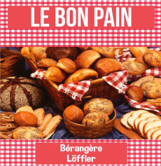 Le bon pain - Loffler Bérangère