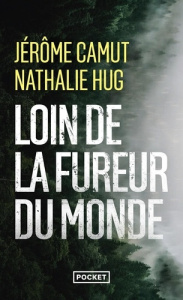 Loin de la fureur du monde - Camut Jérôme ; Hug Nathalie