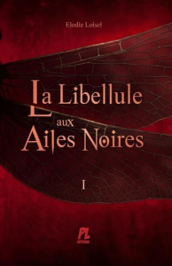 LA LIBELLULE AUX AILES NOIRES, TOME 1 (BROCHE) - LOISEL ELODIE