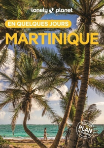 Martinique en quelques jours. 5e édition - Carillet Jean-Bernard ; Marmouget Martine