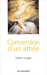 Conversion d'un athée - Longet Cédric