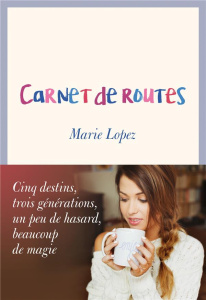 Carnet de routes - Lopez Marie