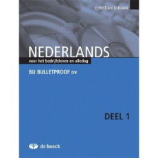Nederlands voor het bedrijfsleven en alledag. Bij Bulletproof nv deel 1, avec 1 CD audio - Loriaux Christian