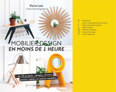Mobilier design en moins de 1 heure. de 20 projets : lampes, miroirs, petites tables et autres meu - Lota Pierre