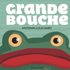 Grande bouche - Louchard Antonin