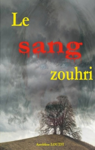 Le sang zouhri - Loutfi Azeddine