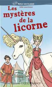 Les mystères de la licorne - Lozachmeur Odile ; Duval Stéphane